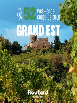 cover image of Nos 52 week-ends coups de coeur dans le Grand-Est